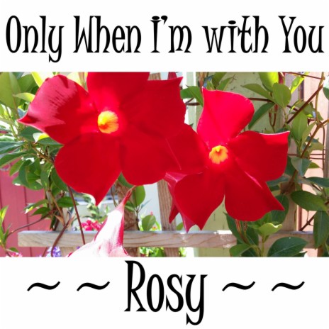 Only When I'm with You | Boomplay Music