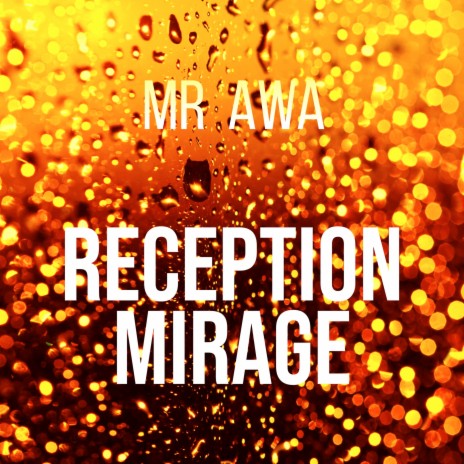 Reception Mirage