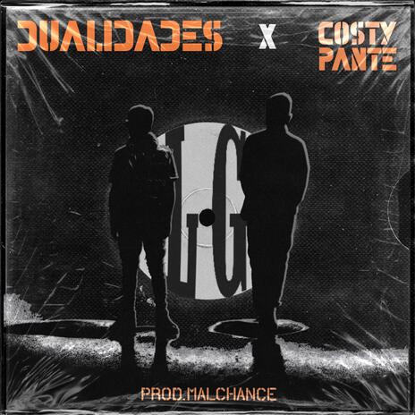 DUALIDADES ft. Costy, Pante & Malchance | Boomplay Music