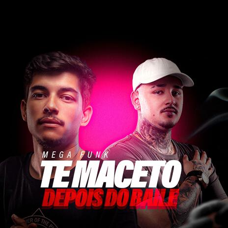 MEGA FUNK TE MACETO DEPOIS DO BAILE ft. ERICK MARKK | Boomplay Music