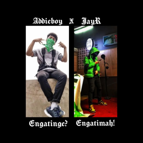 Engatinge?Engatimah! ft. Addieboy | Boomplay Music