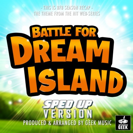 This Is BFB Season Recap Theme (From Battle For Dream Island) (Sped-Up Version)