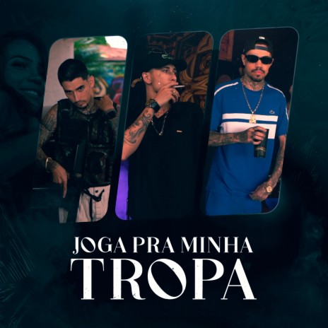 Joga pra Minha Tropa ft. Mc Guguinha da VL, Mc Jivas & Marcelinx | Boomplay Music