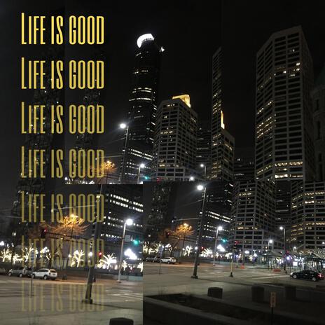 Life Is Good ft. B-Money | Boomplay Music