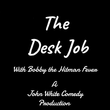 DeskJobEP:2 (Bobby The Hitman Fever) | Boomplay Music