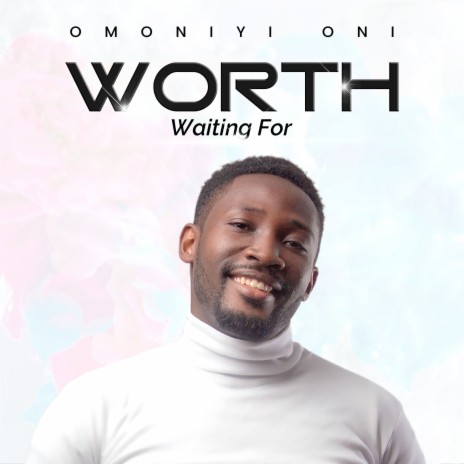 Worth Waiting For | Boomplay Music