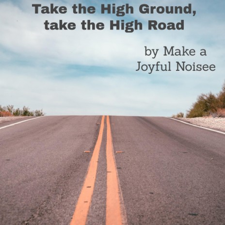 Take the High Ground, Take the High Road | Boomplay Music