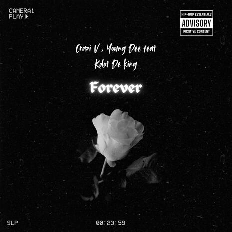 Forever ft. Young Dee & Kdot De king | Boomplay Music