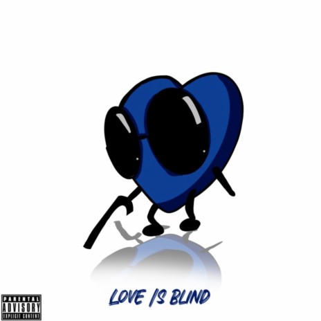 Love Is Blind | Boomplay Music