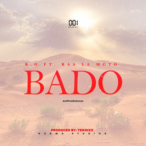 Bado ft. Kaa La Moto | Boomplay Music