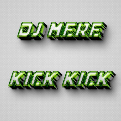 kick kick | Boomplay Music