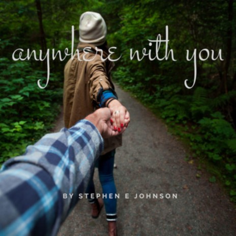 Anywhere With You | Boomplay Music