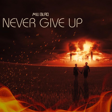 Never Give Up | Boomplay Music