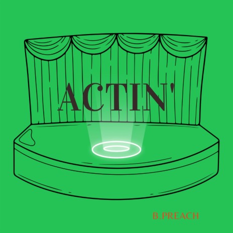 ACTIN' | Boomplay Music