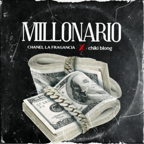 Millonario ft. Chiki Blong | Boomplay Music