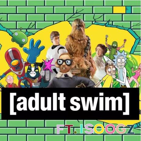 Adult Swim ft. isoogz | Boomplay Music