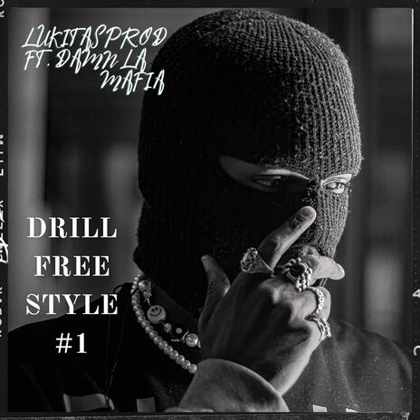 DRILL FREESTYLE ft. DAMN LA MAFIA | Boomplay Music