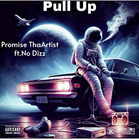 Pull Up ft. No-Dizz | Boomplay Music