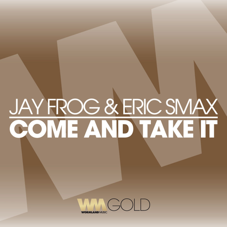 Come And Take It (Radio Edit) ft. Eric Smax