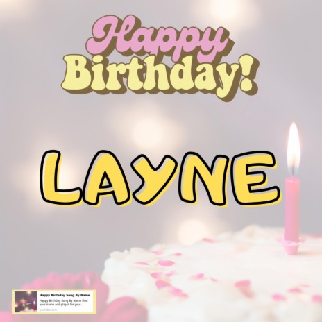Happy Birthday LAYNE Song | Boomplay Music