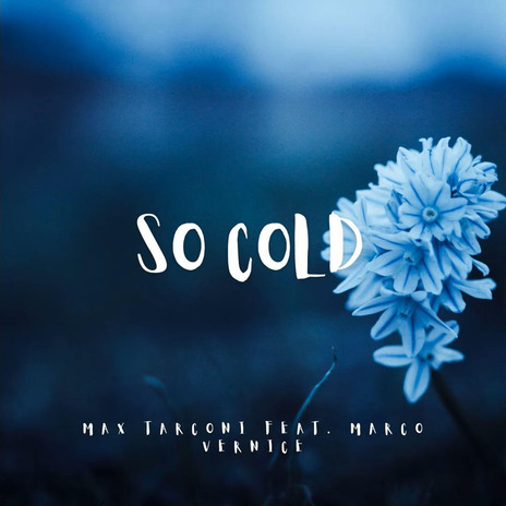 So Cold ft. Marco Vernice