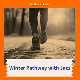 Winter Pathway with Jazz