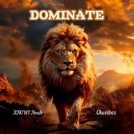 Dominate ft. Okevibez | Boomplay Music