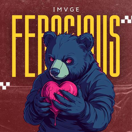 Ferocious | Boomplay Music