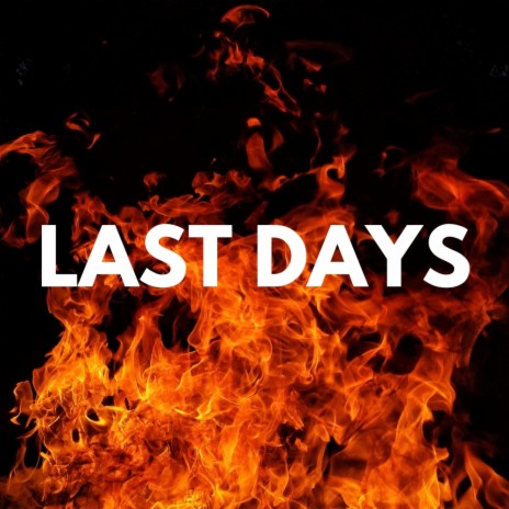 Last Days | Boomplay Music