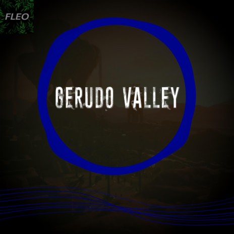 gerudo valley (FLeo remix)