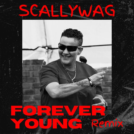 Forever Young (Tizel Remix) ft. Scallywag van Rooyen | Boomplay Music