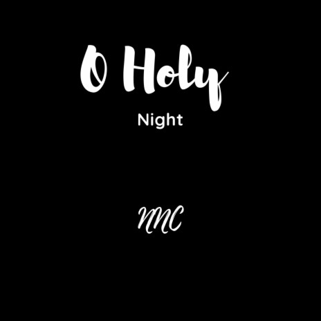 O HOLY NIGHT | Boomplay Music