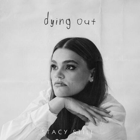 Dying out | Boomplay Music