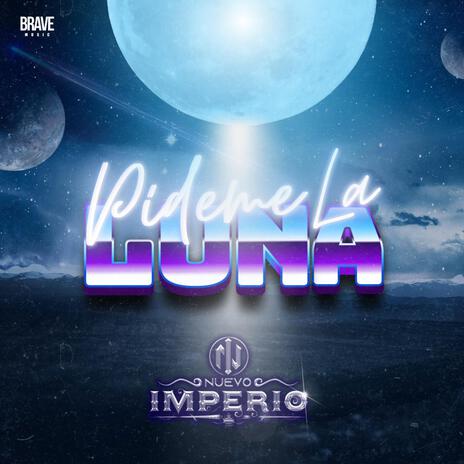 Pideme la Luna | Boomplay Music