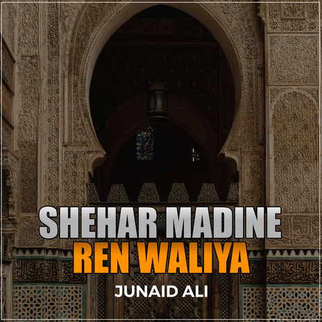 Shehar Madine Ren Waliya | Boomplay Music