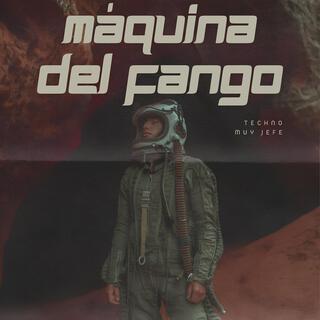 MÁQUINA DEL FANGO (Sesion)