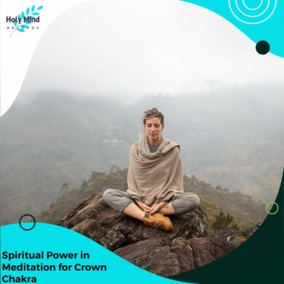 Spiritual Power in Meditation for Crown Chakra