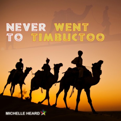 Never went to Timbuctoo | Boomplay Music