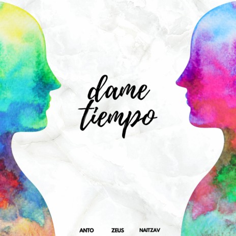 Dame Tiempo ft. NAITZAV & Anto
