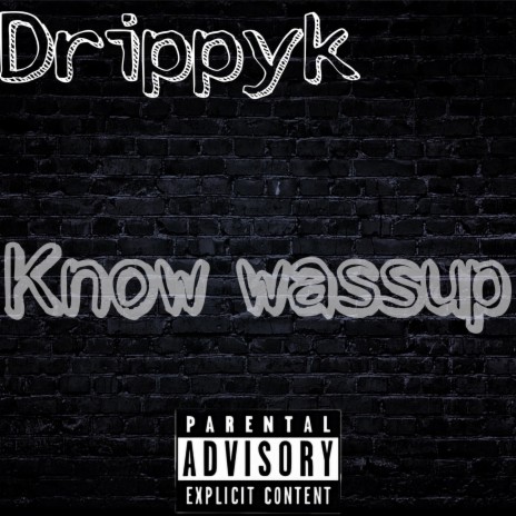 Know wassup | Boomplay Music