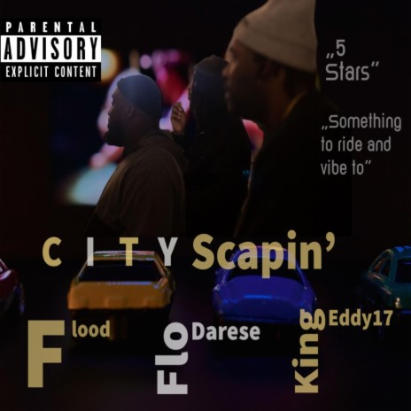City Scapin' ft. King Eddy17 & Flo Darese