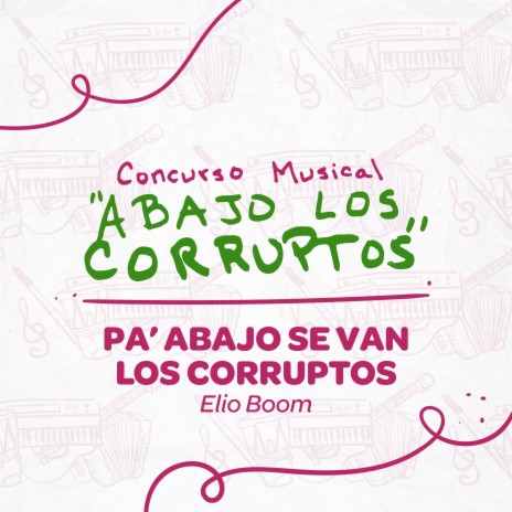 Pa´ Abajo Se Van los Corruptos | Boomplay Music