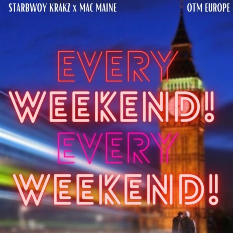Every Weekend ft. Mac Maine | Boomplay Music