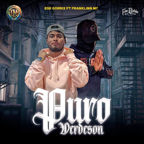 PURO VERDESON ft. Ese Gorrix | Boomplay Music