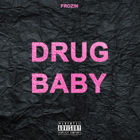 Drug Baby | Boomplay Music
