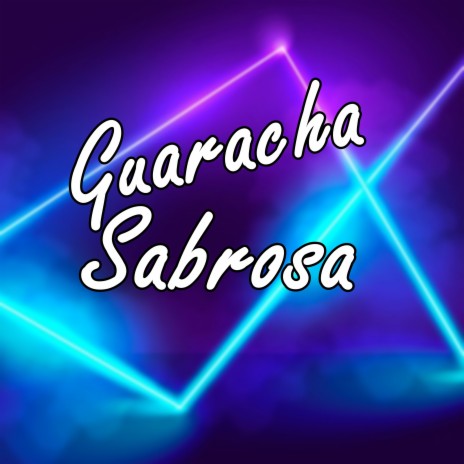 Guaracha Sabrosa | Boomplay Music