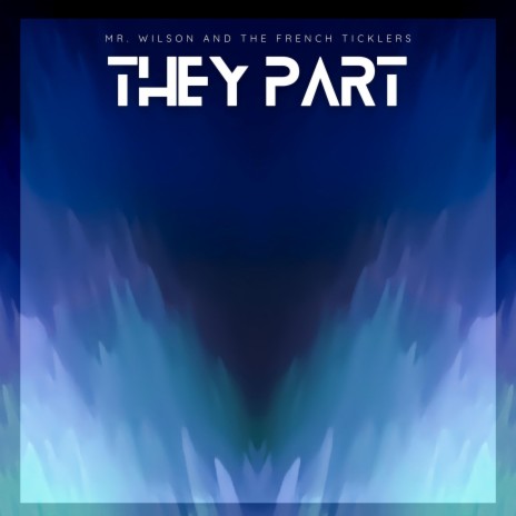 They Part | Boomplay Music