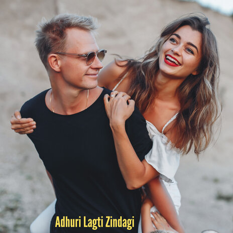 Adhuri Lagti Zindagi | Boomplay Music