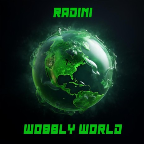 Wobbly World | Boomplay Music