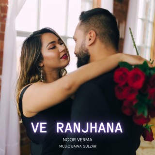 VE RANJHANA